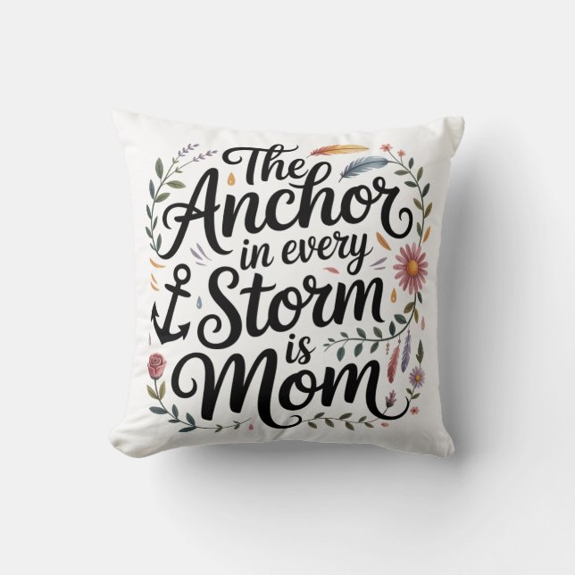 The Anchor In Every Storm Is Mom Kissen (Vorderseite)