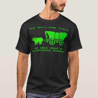 The Anti-Vax Trail Pro Vax  T-Shirt
