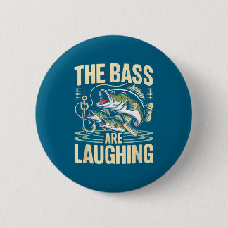 The B Are Laughing Funny Fishing Design  Button