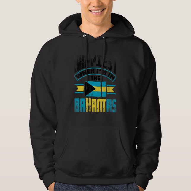 The Bahamas Bahamian Happiest When Im In The Baham Hoodie (Vorderseite)