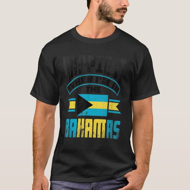 The Bahamas Bahamian Happiest When Im In The Baham T-Shirt (Vorderseite)