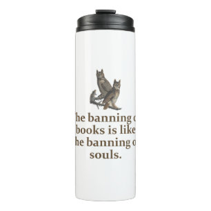 The Banning Of Books - Education Quote   Thermosbecher