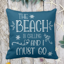 The Beach Is Calling Fun Saying Any Color Kissen
