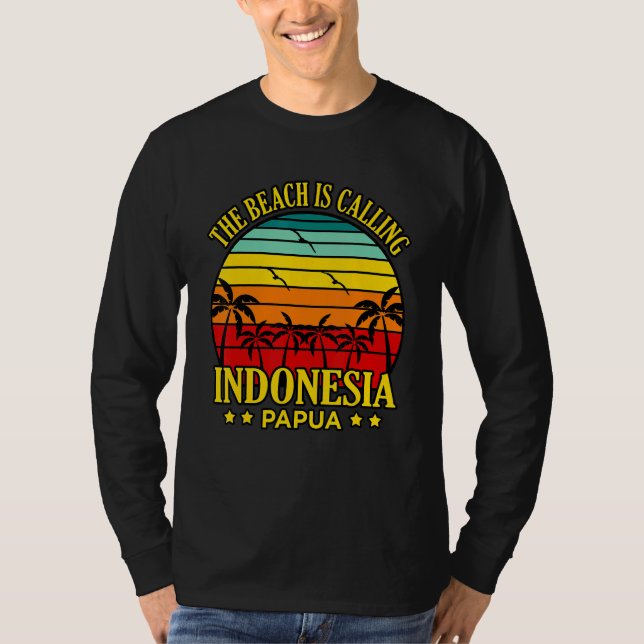 The Beach Is Calling Indonesia Papua T-Shirt (Vorderseite)