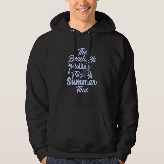 The Beach Is Calling Ocean Tropical Summer Vacatio Hoodie (Vorderseite)