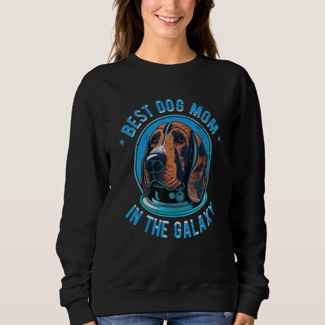 The Best Bloodhound Mom in the galaxy - Bloodhound Sweatshirt (Vorderseite)