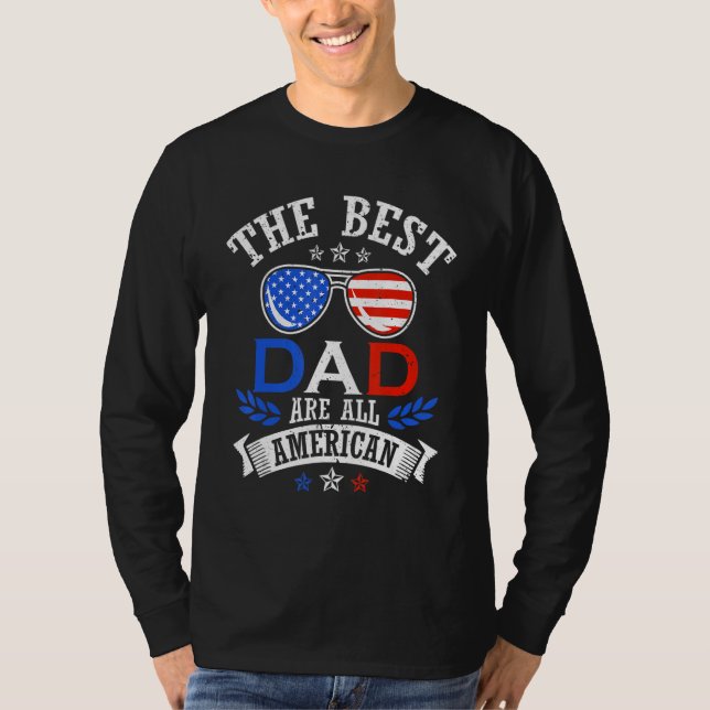 The Best Dad 4th of July Independence Father's Day T-Shirt (Vorderseite)