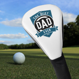 The Best Dad Ever Modern Father's Day Gift Golf Headcover