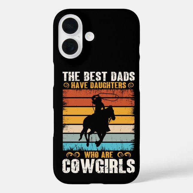 The Best Dads Have Daughters Who Are Cow Girls Case-Mate iPhone Hülle (Rückseite)