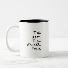 'The Best Dog Walker Ever' Playful Fun Gift Zweifarbige Tasse