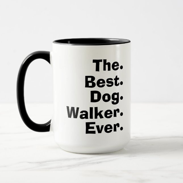  'The Best Dog Walker Ever' Playful Funny Gift  Tasse (Links)