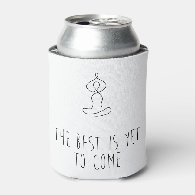 The Best is yet to come Dosenkühler (Kanne Vorderseite)