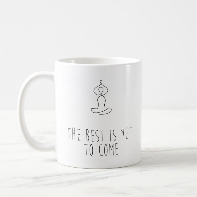 The Best is yet to come Kaffeetasse (Links)