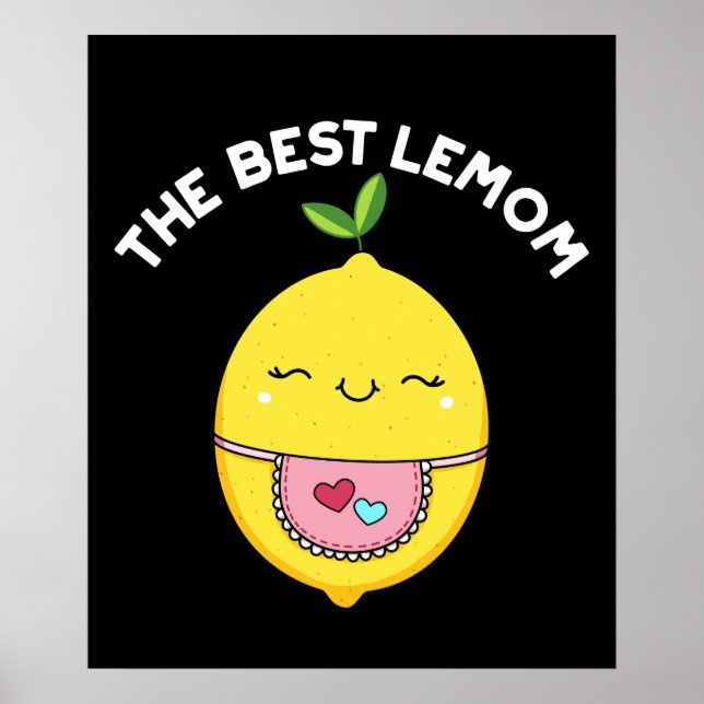 The Best Lemom Funny Lemon Pun Dark BG Poster (Vorne)