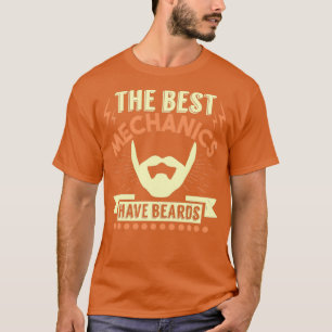 The best mechanics have beards 2 T-Shirt
