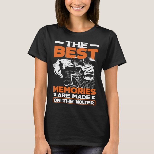 The Best Memories Made On The Water Father's Day F T-Shirt (Vorderseite)
