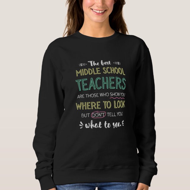 The best Middle School Teachers Show Where To Look Sweatshirt (Vorderseite)
