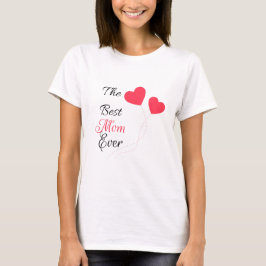 The Best Mom Ever Hearts Ball T-Shirt