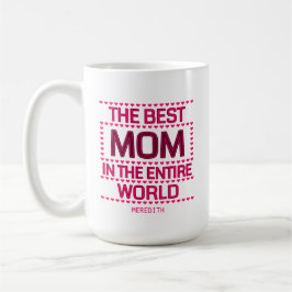 The Best Mom Quote Pink Typography Personalized Kaffeetasse