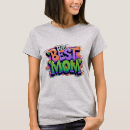 The best mom Stil T-Shirt