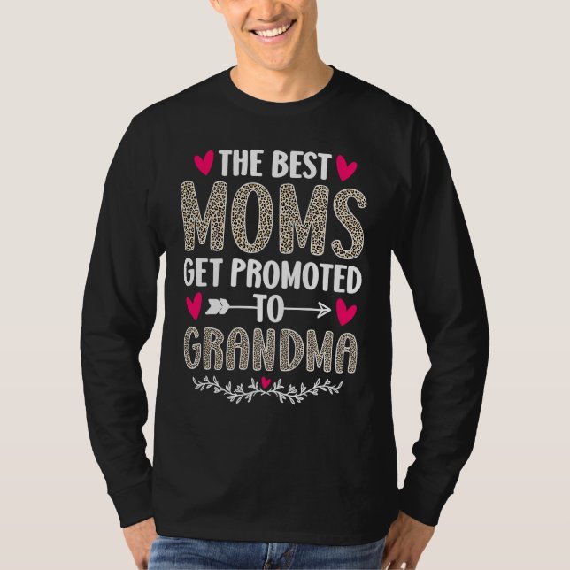 The Best Moms Get Promoted To Grandma  Leopard T-Shirt (Vorderseite)