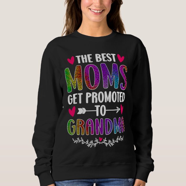 The Best Moms Get Promoted To Grandma Rainbow Leop Sweatshirt (Vorderseite)
