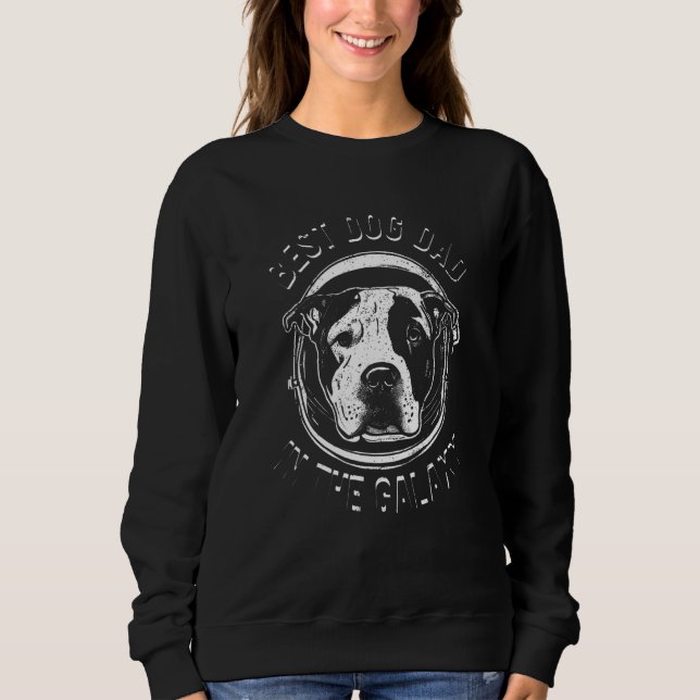 The Best Pitbull dog Dad in the galaxy - Pitbull_2 Sweatshirt (Vorderseite)