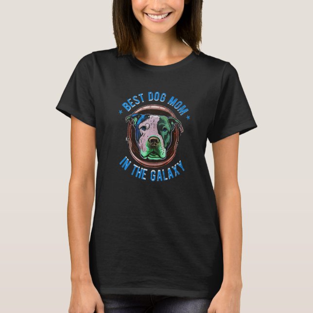 The Best Pitbull dog Mom in the galaxy - Pitbull P T-Shirt (Vorderseite)