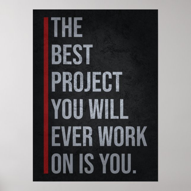 The Best Project Is YOU - Motivational  Poster (Vorne)
