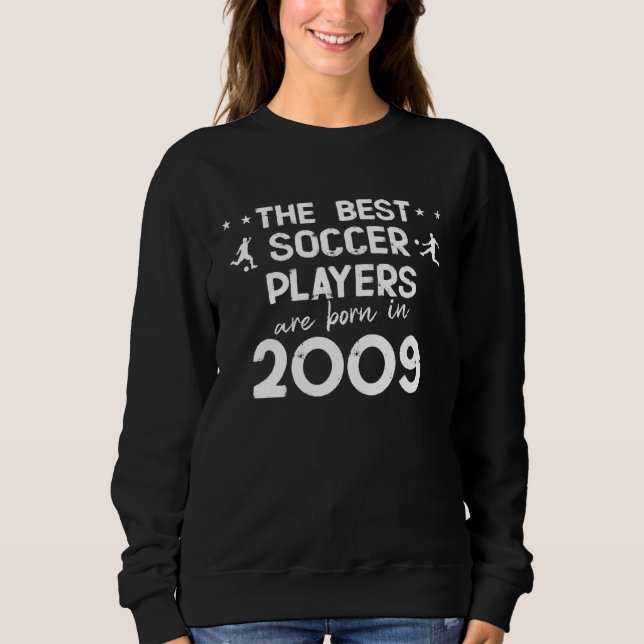 The best soccer players are born in 2009 sweatshirt (Vorderseite)