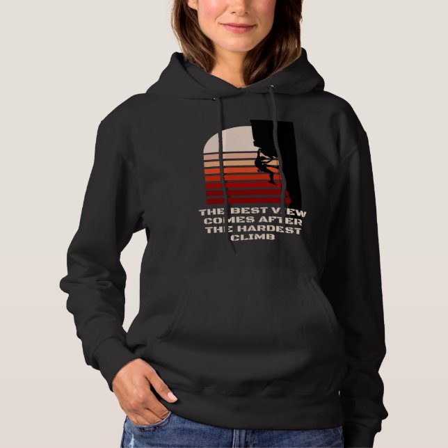 The best view comes after the hardest climb motiva hoodie (Vorderseite)