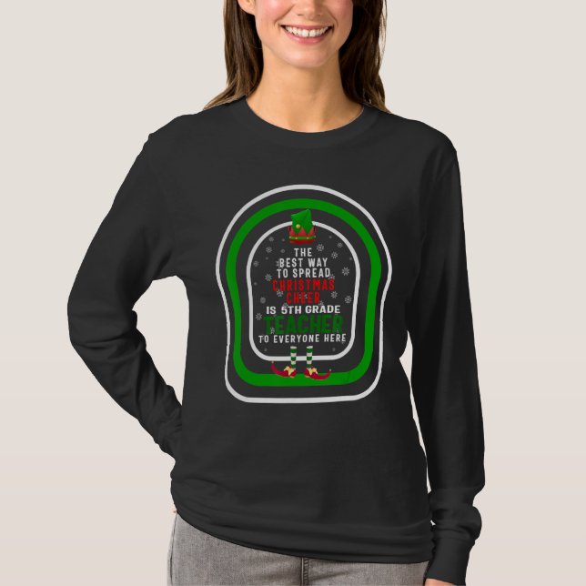 The Best Way To Spread Christmas Cheer Is 5th Grad T-Shirt (Vorderseite)