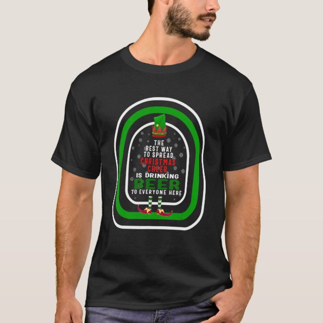 The Best Way To Spread Christmas Cheer Is Drinking T-Shirt (Vorderseite)