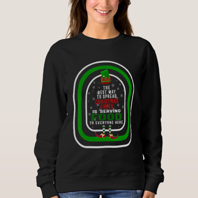 The Best Way To Spread Christmas Cheer Is Serving  Sweatshirt (Vorderseite)