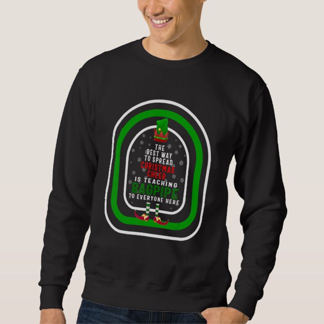 The Best Way To Spread Christmas Cheer Is Teaching Sweatshirt (Vorderseite)
