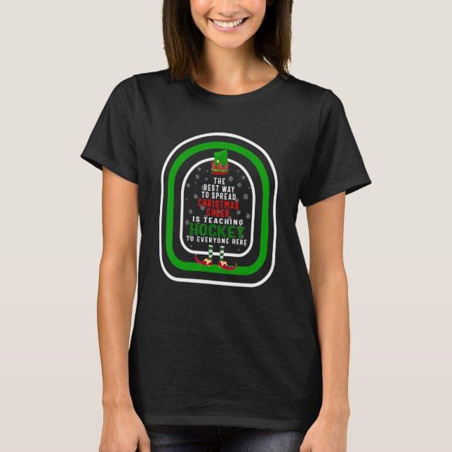 The Best Way To Spread Christmas Cheer Is Teaching T-Shirt (Vorderseite)