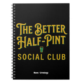 The Better Half-Pint Social Club Vintage Irish Pub Notizblock