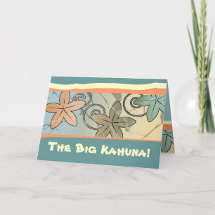 The Big Kahuna Hawaiian Father's Day Card Karte