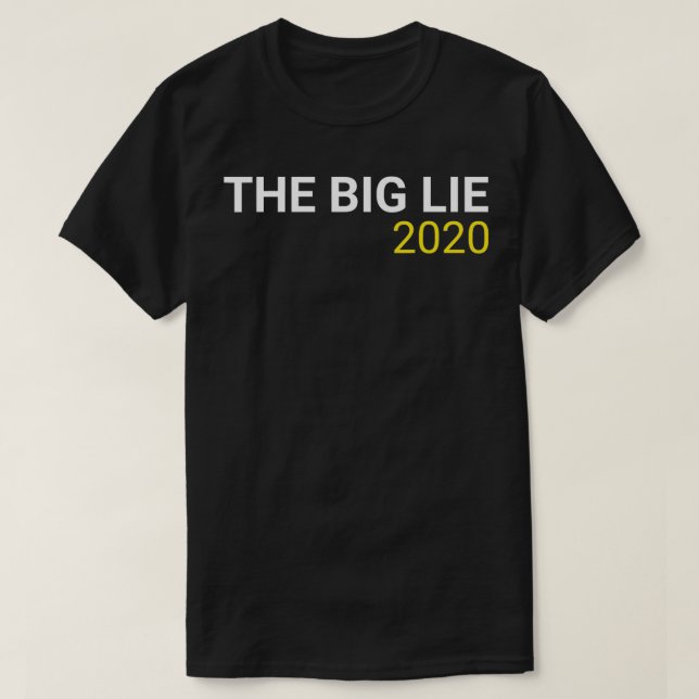 The Big Lie 2020  T-Shirt (Design vorne)