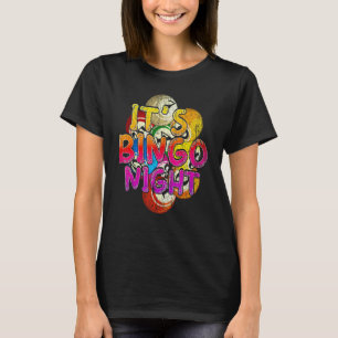 The Bingo Night Bingo Player Lotterie Gambling Col T-Shirt