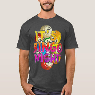 The Bingo Night Bingo Player Lotterie Gambling Col T-Shirt