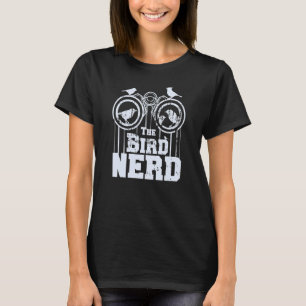 THE BIRD NERD Vogelbeobachtung Watcher Twitching B T-Shirt