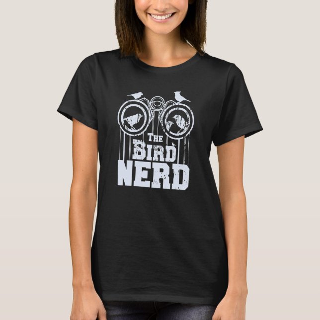 THE BIRD NERD Vogelbeobachtung Watcher Twitching B T-Shirt (Vorderseite)