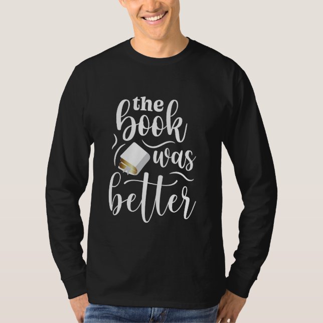 The Book was better Reading T-Shirt (Vorderseite)