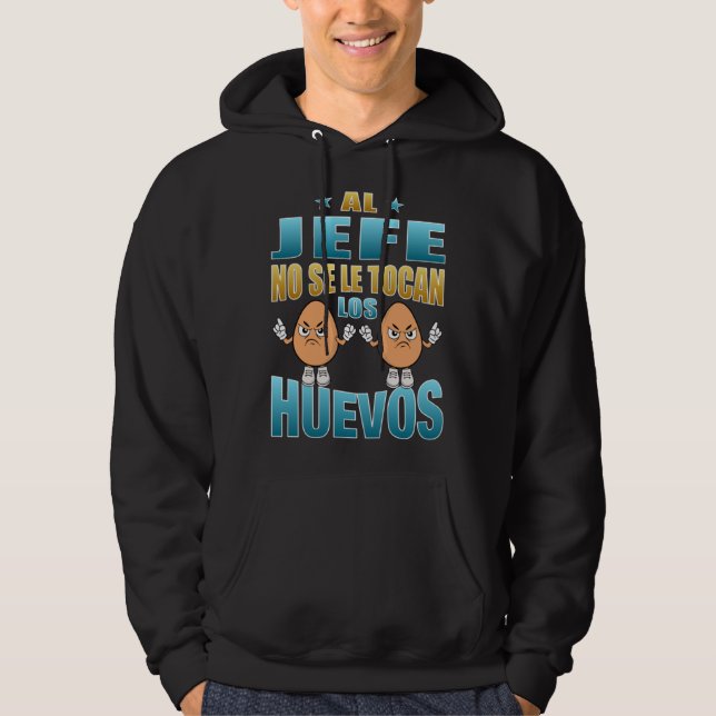 The boss doesn't touch the eggs a  phrase hoodie (Vorderseite)