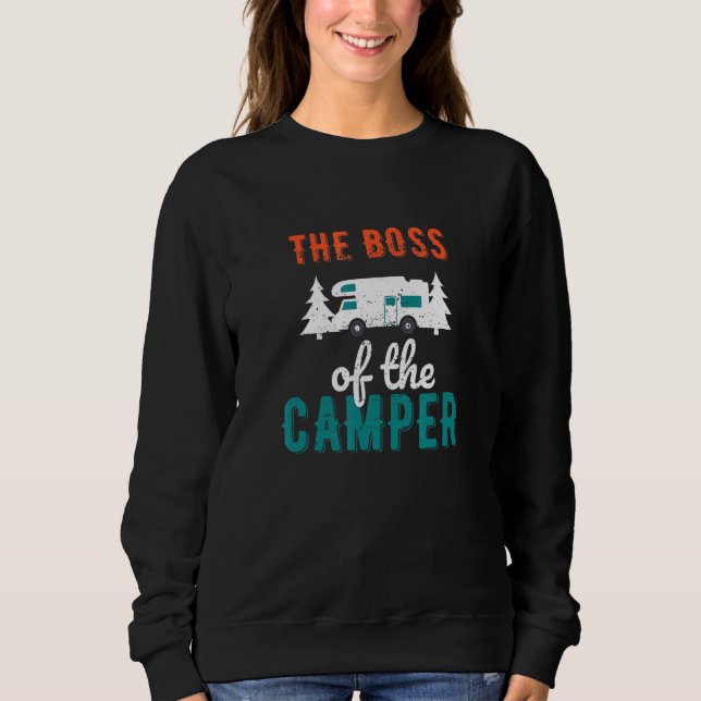 The Boss of the camper   Camper Trailer Sweatshirt (Vorderseite)