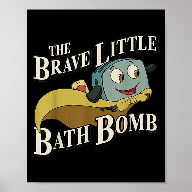 The Brave Little Bath Bomb  Poster (Vorne)