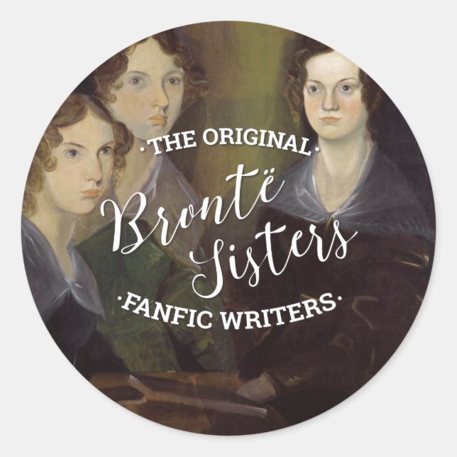 The Bronte Sisters - Die originellen Fanfic Writer Runder Aufkleber (Vorderseite)