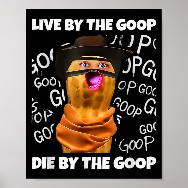 The Burnt Peanut Bungulator Goop Goop, Live By The Poster (Vorne)