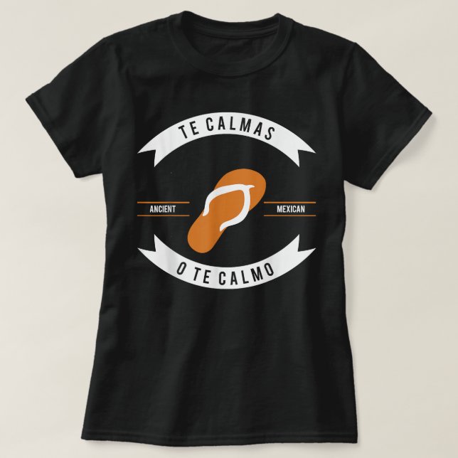 The Calmas O Te Calmo Funny T-Shirt (Design vorne)